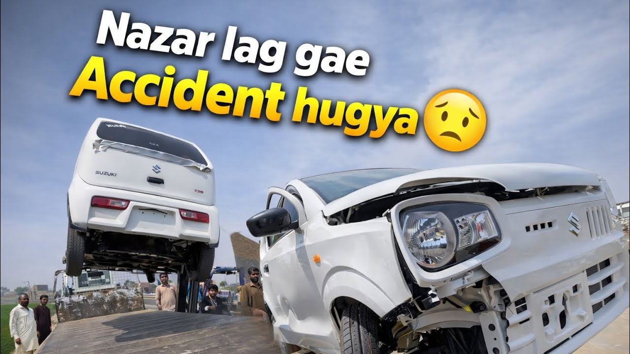 Nazar Lag Gae 😞 Alto Ka Accident Hugya | Gaari Lift Kar Ke Showroom Le Gaye