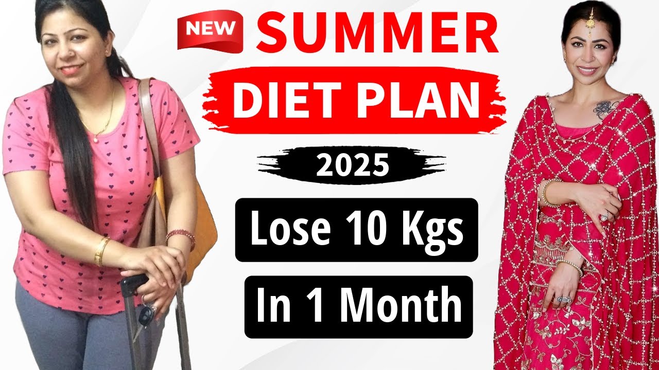 Summer Diet Plan to Lose Weight Fast in Hindi 2025 | Lose 10 Kgs In 1 Month | Fat to Fab