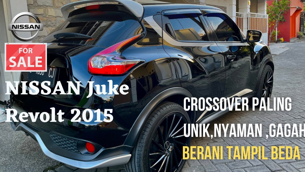 Review Nissan Juke Revolt Tahun 2015, Mobil unik,Nyaman,banyak fitur lengkap di kelasnya