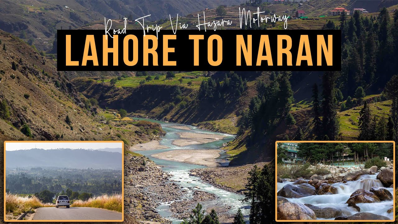 Lahore to Naran Complete Guide | Beauty of Hazara Motorway | Naran Valley Road Trip 2025