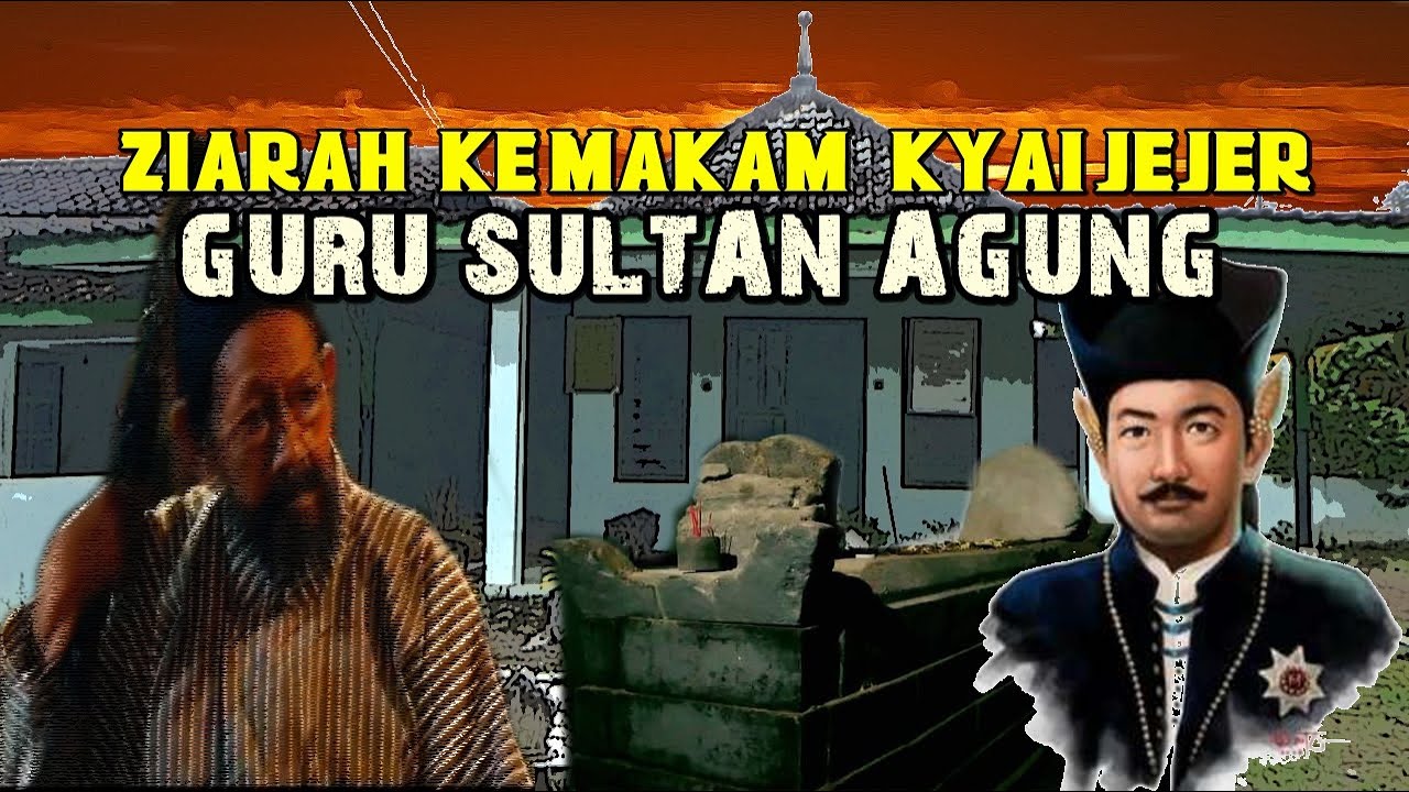 SEJARAH KYAI JEJER!!GURU SULTAN AGUNG HANYAKRAKUSUMA