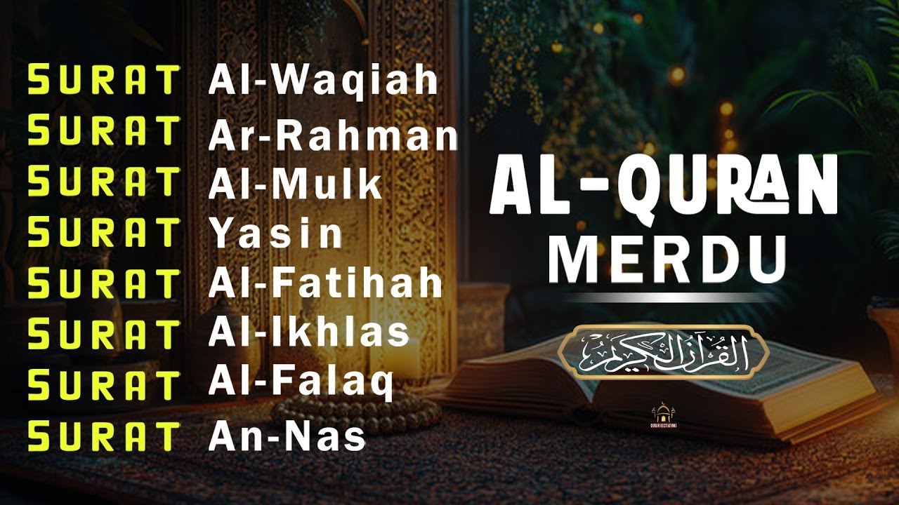 BACAAN AL-QURAN yang sangat merdu | Alfatiha, Alkahfi,Yasin,Alwaqia, Arrahman, AAlmulk, Almoeathat