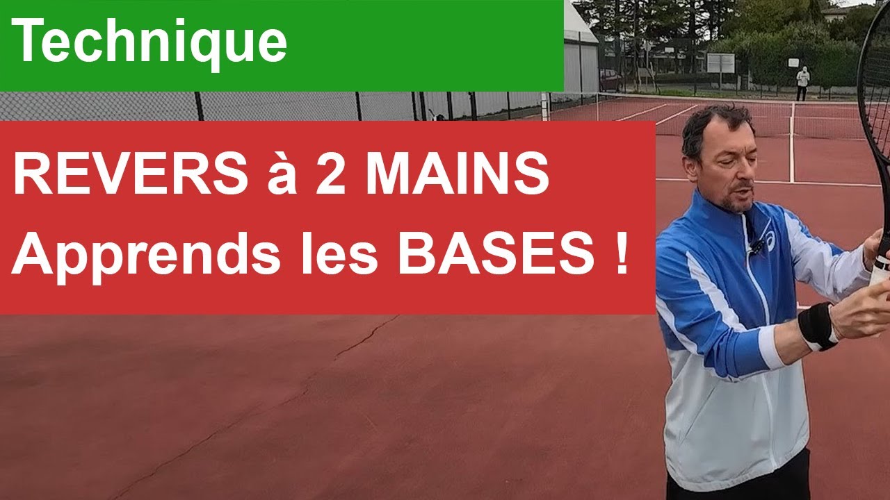 Apprends les bases du REVERS à 2 MAINS au TENNIS – C’est parti !