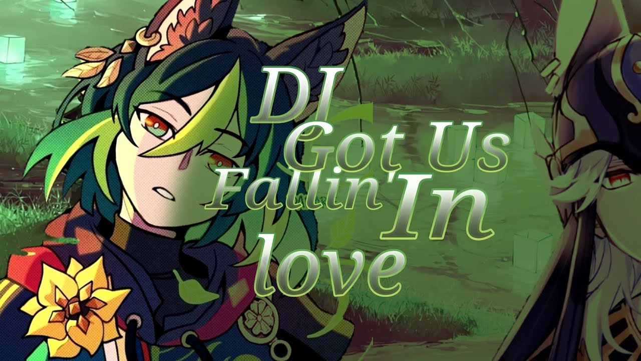 Tighnari - DJ Got Us Fallin' In Love (GMV) feat. Cyno