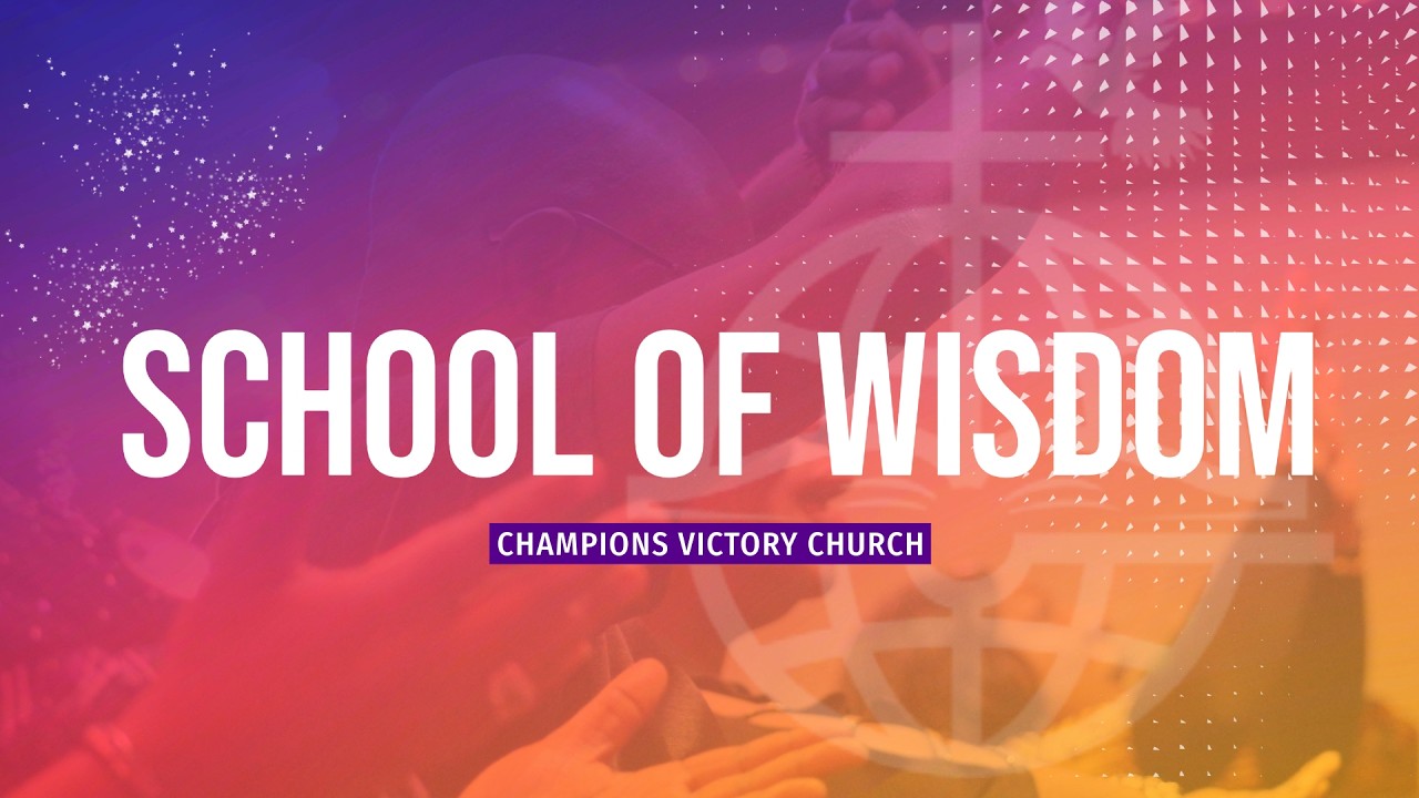 School of Wisdom Bible Study | 2-11-26 | Champions Victory Church