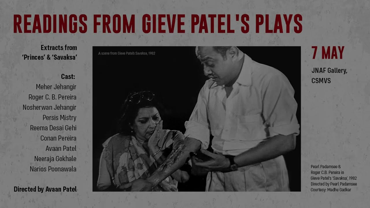 Readings from Gieve Patel's plays, 'Savaksa' & 'Princes'