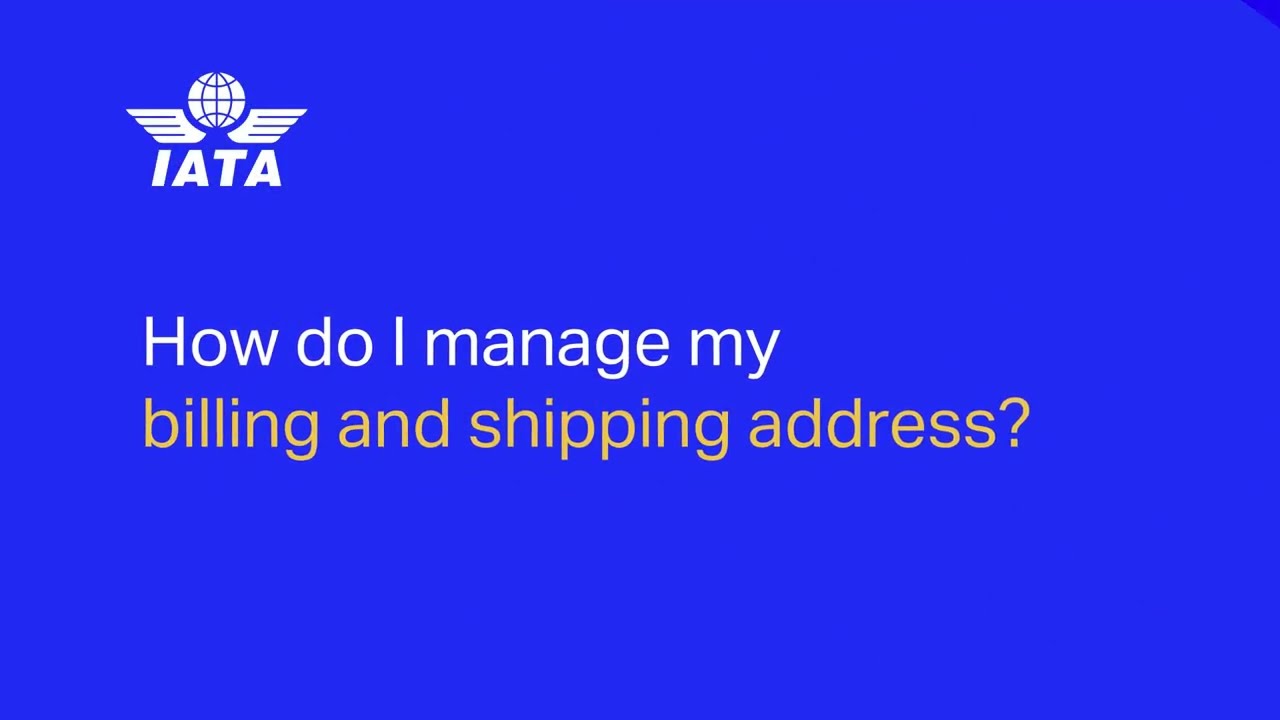 IATA Store: How do I manage my billing and shipping address?