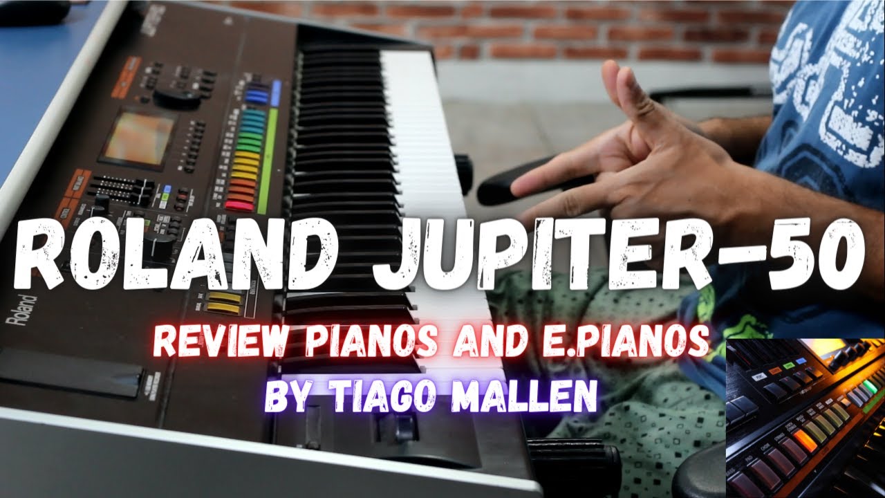 ROLAND JUPITER-50 (PIANOS AND E.PIANOS) - REVIEW BY TIAGO MALLEN #roland