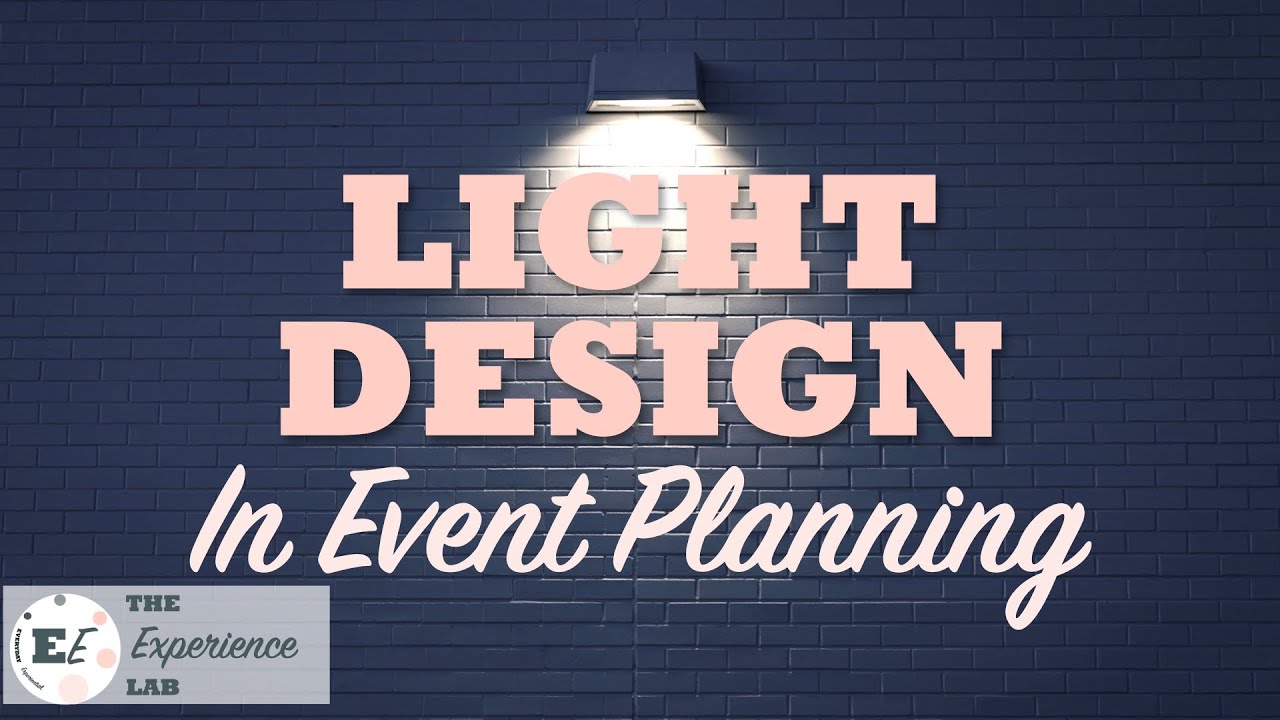 Advanced Event Planning Ep. 3 | Lighting Design | Everyday Experiential