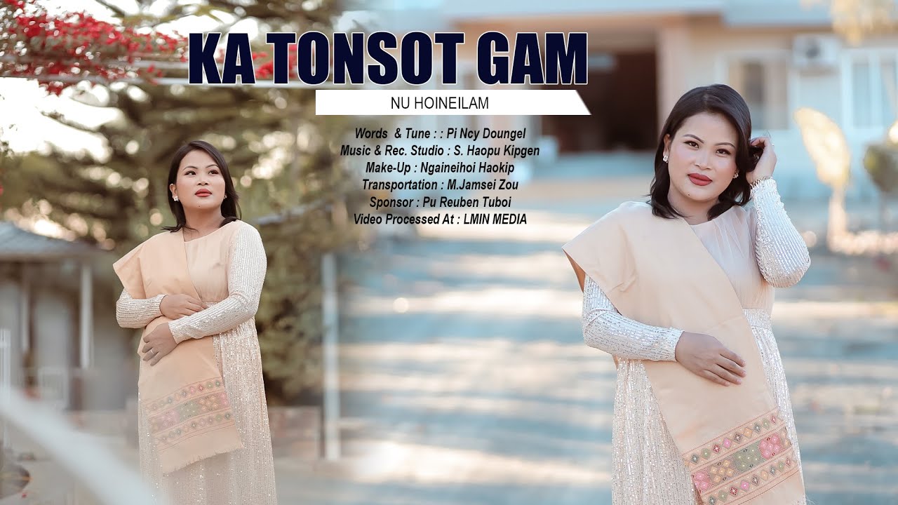 Nu Hoineilam // KA TONSOT GAM // Video Processed At LMIN MEDIA
