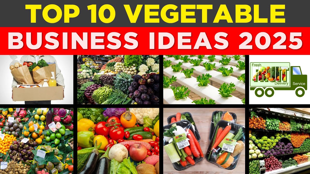 Top 10 Smart Vegetable Business Ideas to Start in 2025 | Beginner-Friendly Options