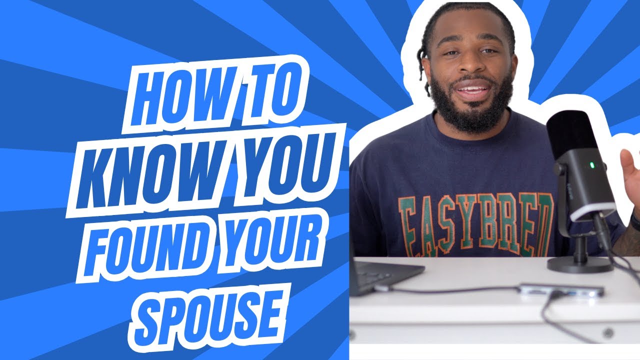 How To Know You Found Your WIfe/Husband