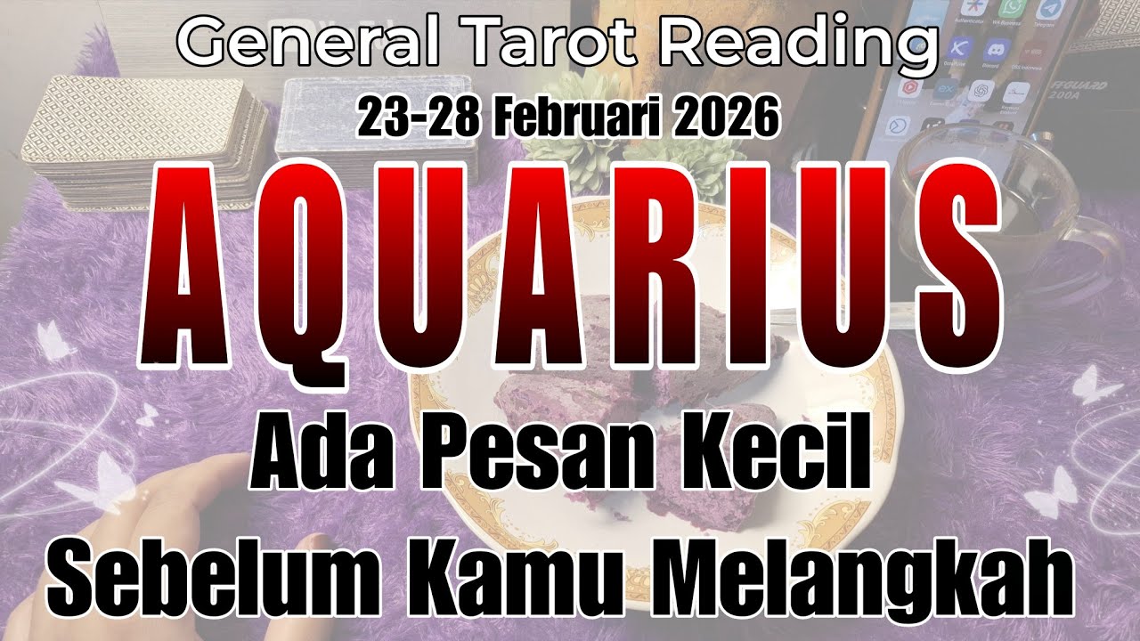 AQUARIUS ♡  Lihat Peruntungan Anda Minggu Ini, 23-28 Februari 2026 #tarot #ramalanzodiak 