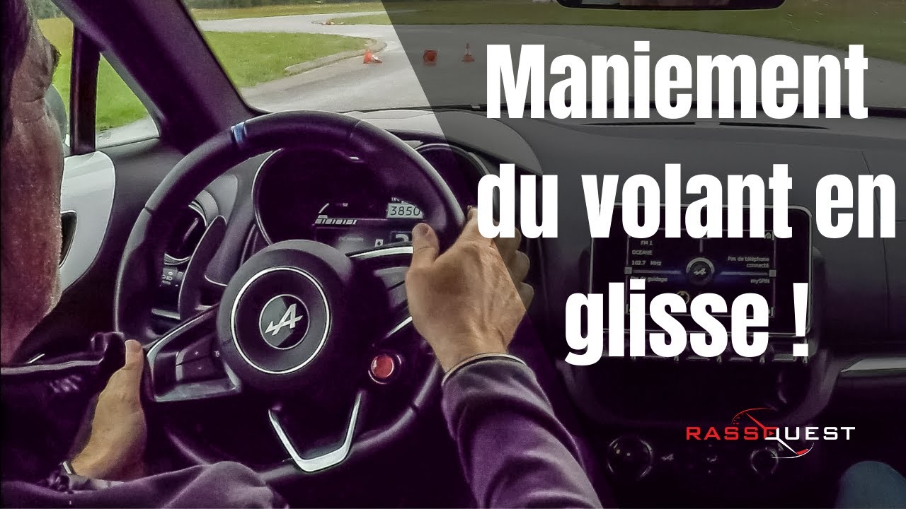 Maniement du VOLANT ⎜Ma 2&egrave;me fois en glisse