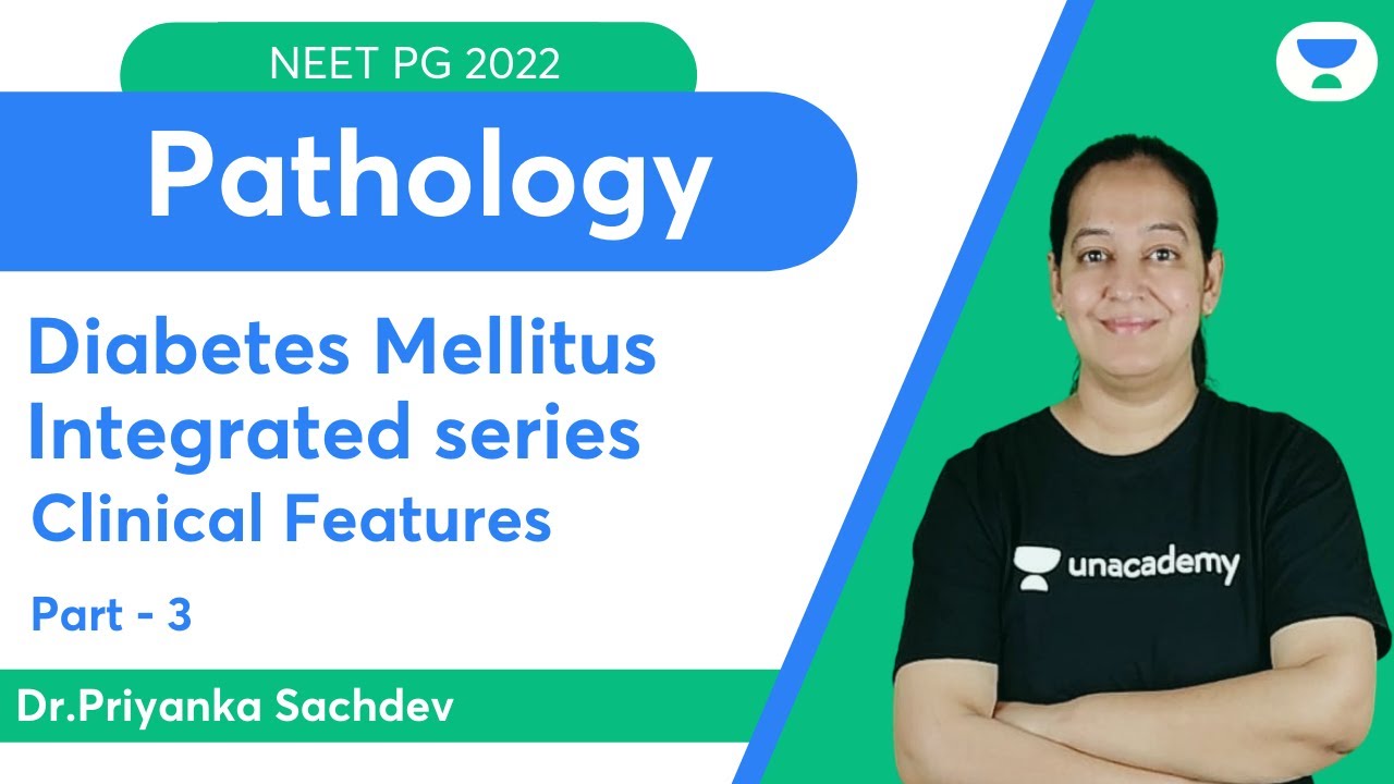 Diabetes Mellitus - Integrated series | Clinical Features | Part 3 | Dr.Priyanka Sachdev