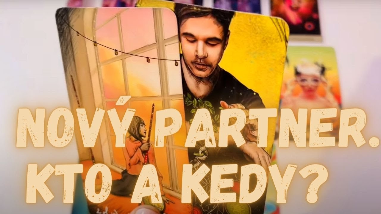Môj Nový Životný Partner. Kto a Kedy? Výklad Tarotu