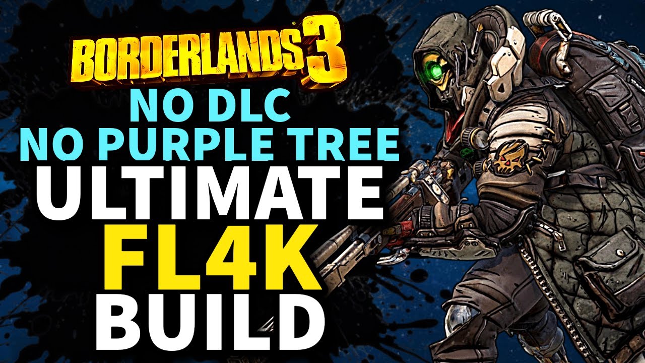 Borderlands 3 - The BEST No DLC/No Purple Tree Fl4k Build in 2025 - ULTIMATE FL4K