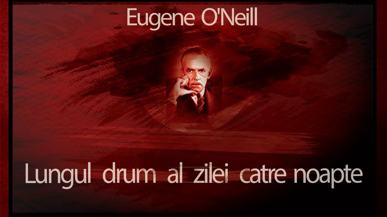 Eugene O'Neill - Lungul drum al zilei catre noapte (1982) #teatruradiofonic #teatruonline #teatru