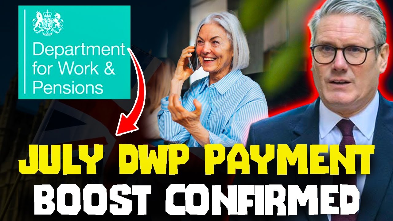 The Truth About July DWP Payments 2025 | No, You're Not Missing &pound;300