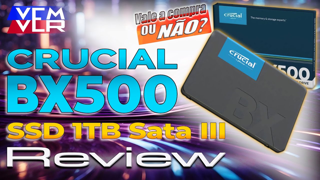 00088 - Review - SSD Crucial BX500 1TB CT1000BX500SSD1 Sata III 2,5 Pol