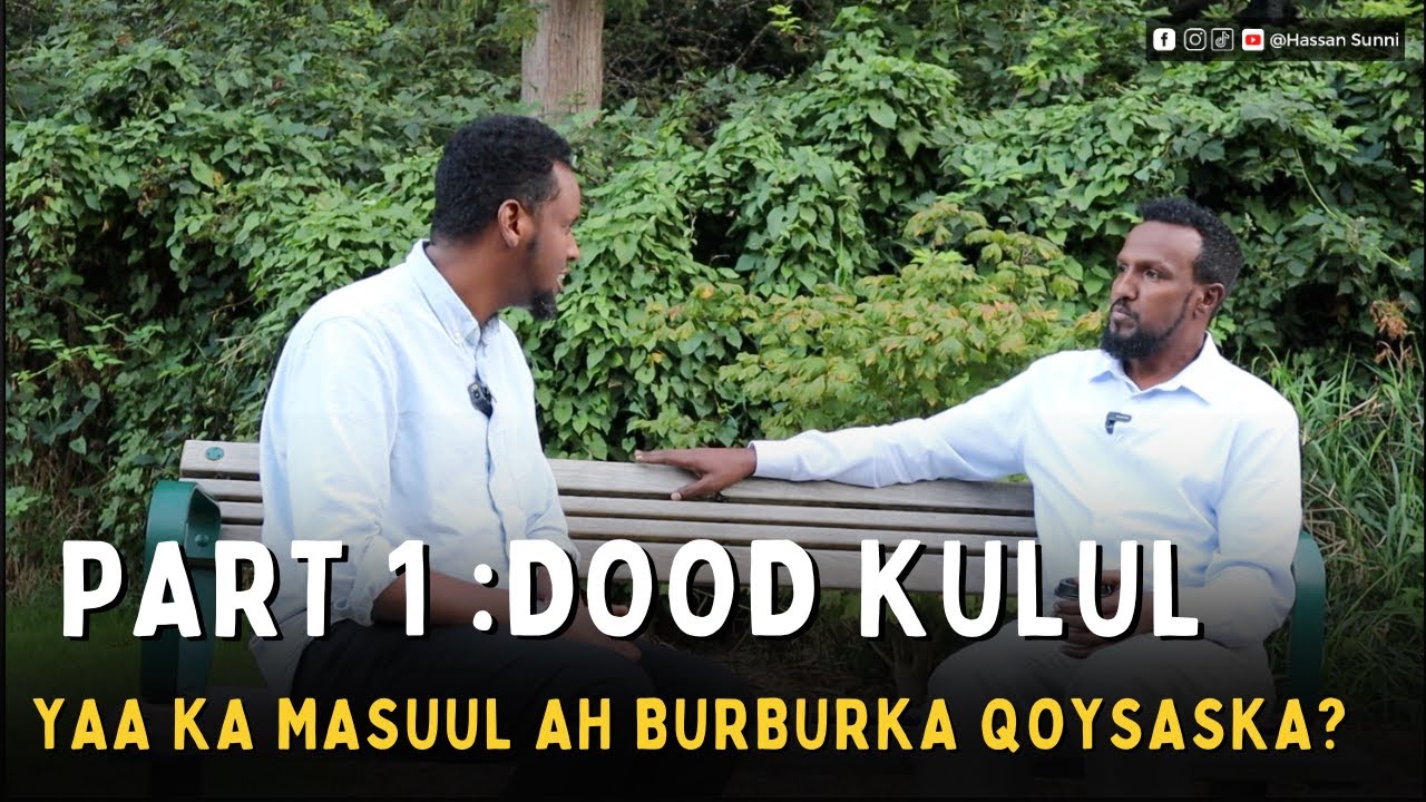 Part 1 : Wuxuu aaminsan yahay in ay dumarka masuul ka yihiin burburka qoysaska ( DOOD KULUL ).