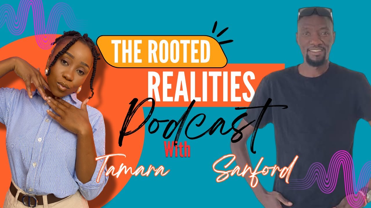 THE ROOTED REALITIES PODCAST EP1|| THE POWER OF FAMILY