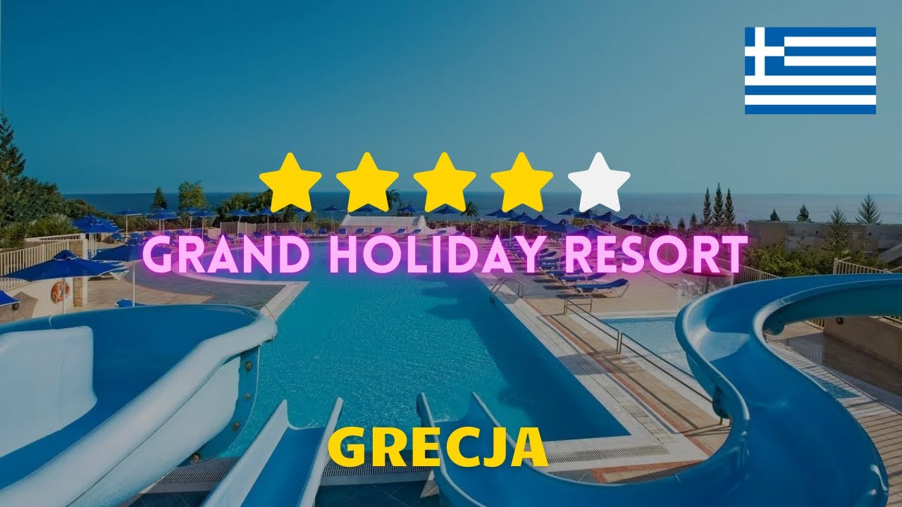 Hotel Grand Holiday Resort w Grecji - Odkryj idealny Hotel na Krecie dla Rodzin