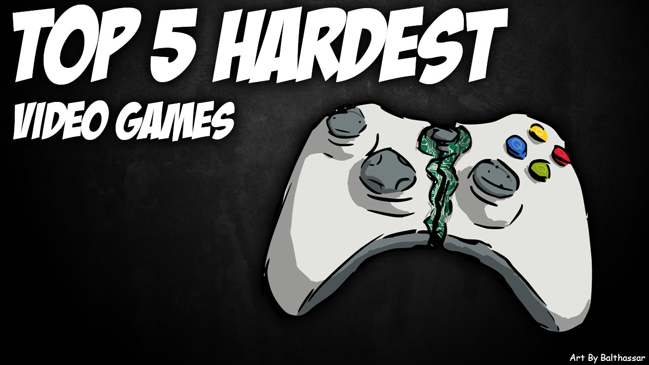 Top 5 Hardest Video Games