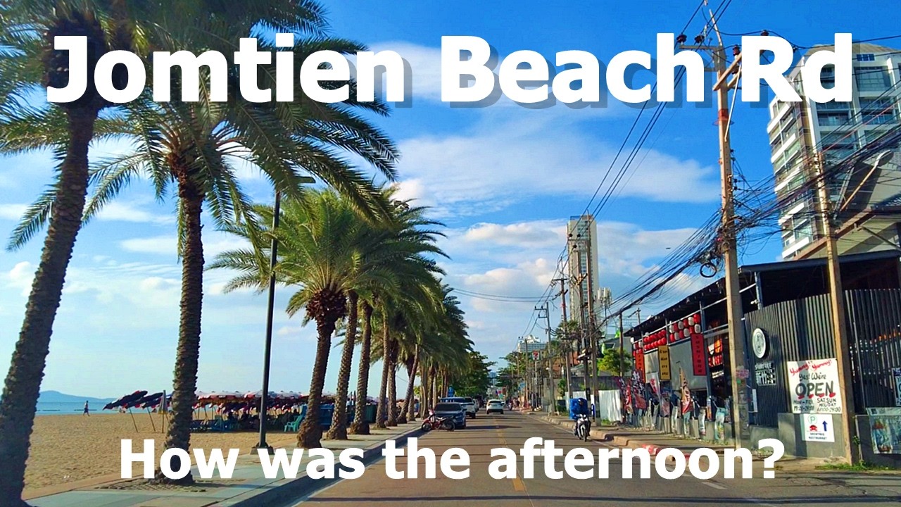 Jomtien Beach Rd: How is Jomtien Beach in the afternoon? | Relaxing walk, Drive Thru Jomtien Beach