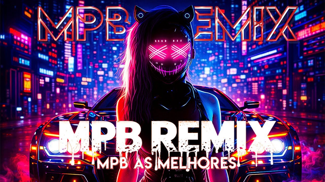 MPB REMIX 2026 - MPB NONSTOP PARTY 🎧 Brazilian MPB EDM Mix | MPB Clássicos Remixados