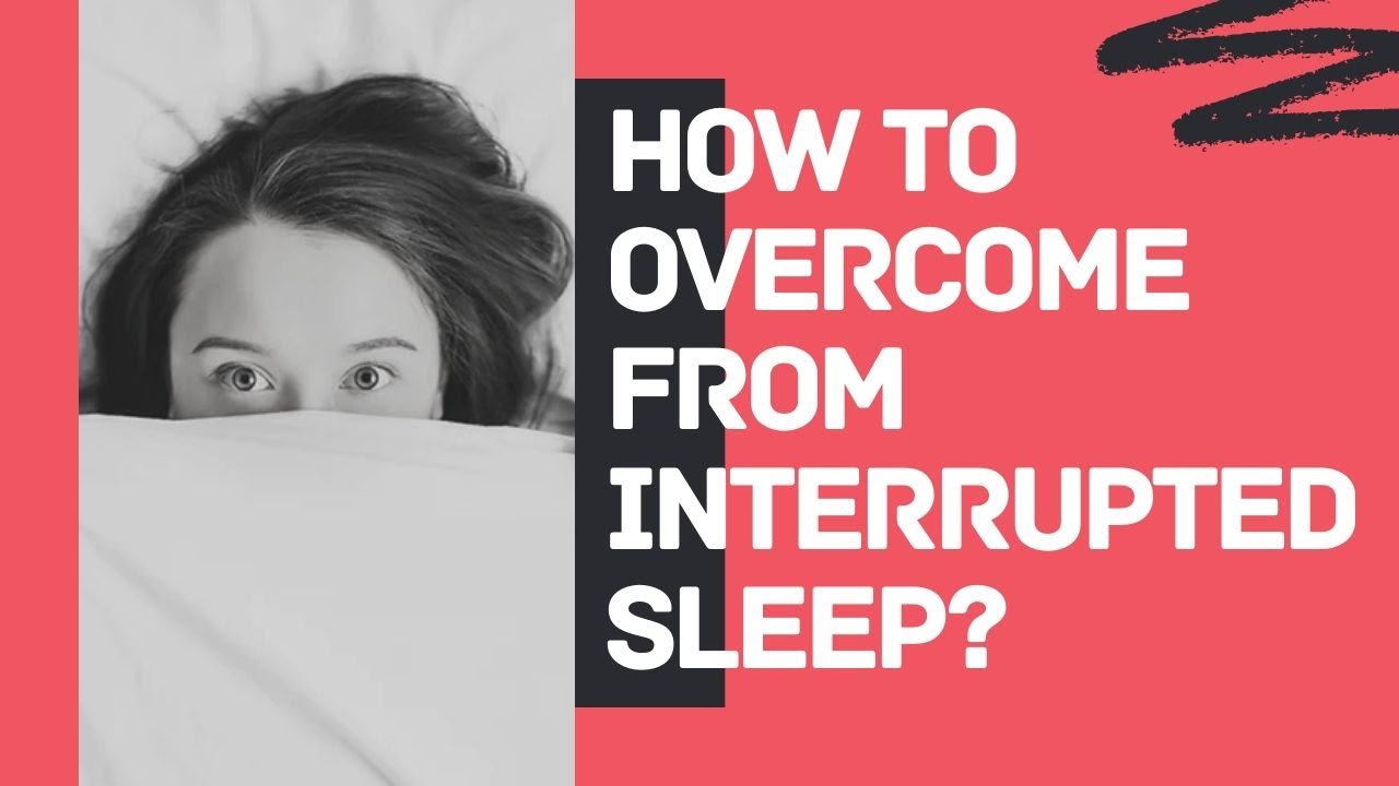 Overcoming Interrupted Sleep in 2020 | Sleepinsta