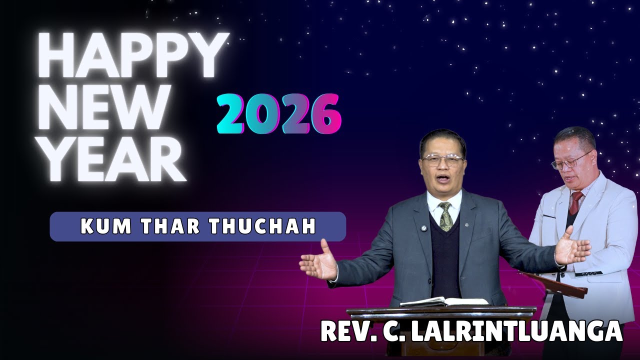 Rev C  Lalrintluanga || Kum Thar Thuchah || 2026