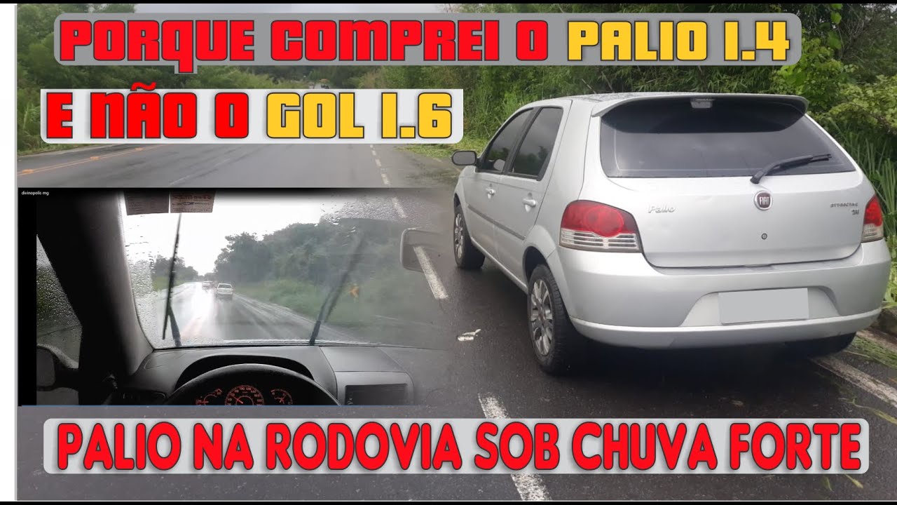 Porque  comprei o palio 1.4  e não o gol 1.6, Palio na rodovia com muita chuva.