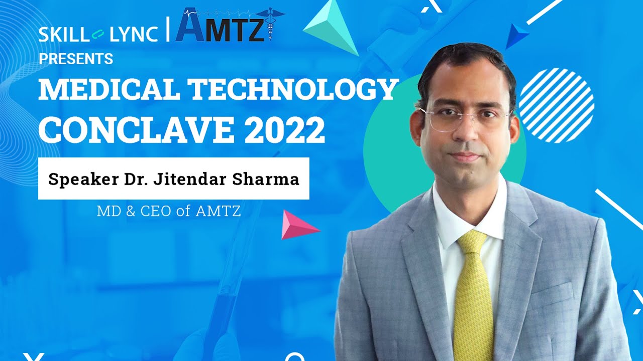 Medical Technology Conclave 2022 (Part 3) | Skill-Lync | AMTZ