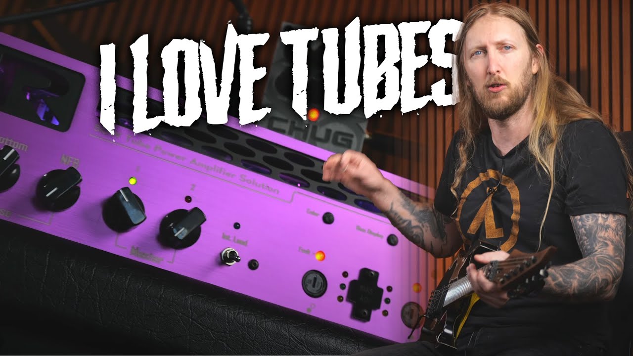 Thank you for Reminding me Why I love Tubes