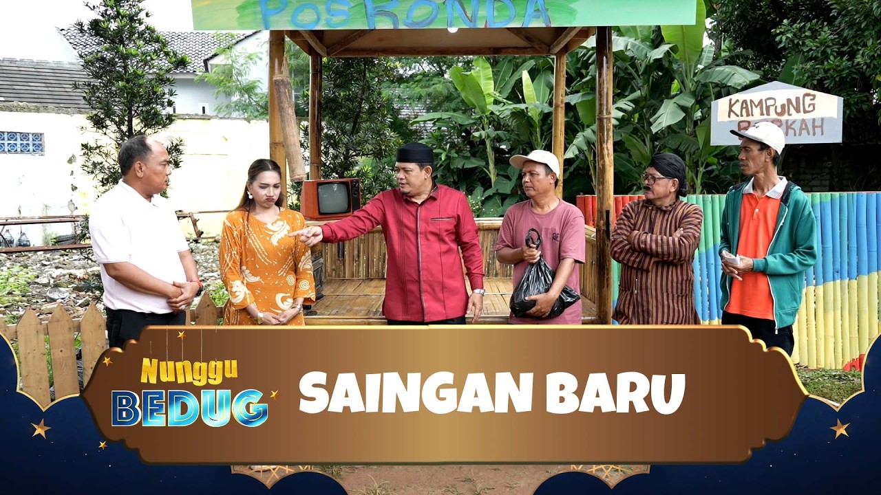 Saingan Baru I Nunggu Bedug Eps.7