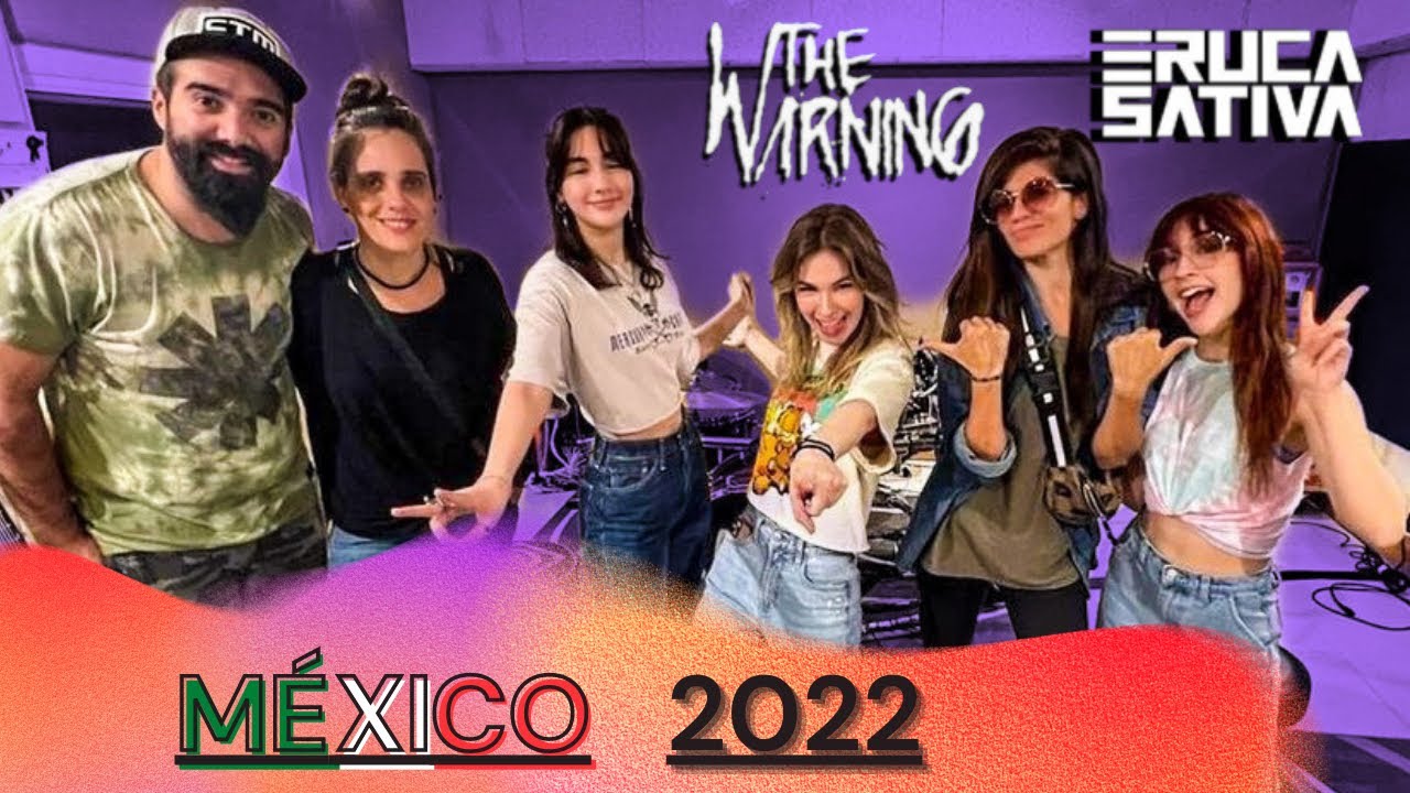 The Warning y Eruca en México 2022