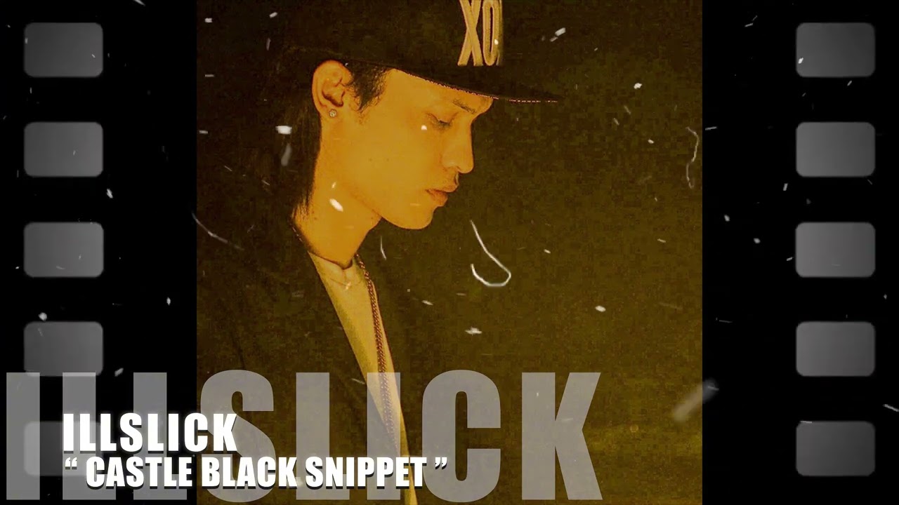 ILLSLICK - Castle Black (Snippet)