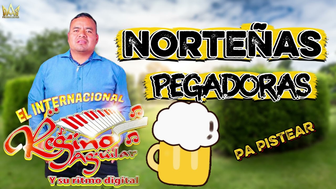 Norteñas Pegadoras - Regino Aguilar