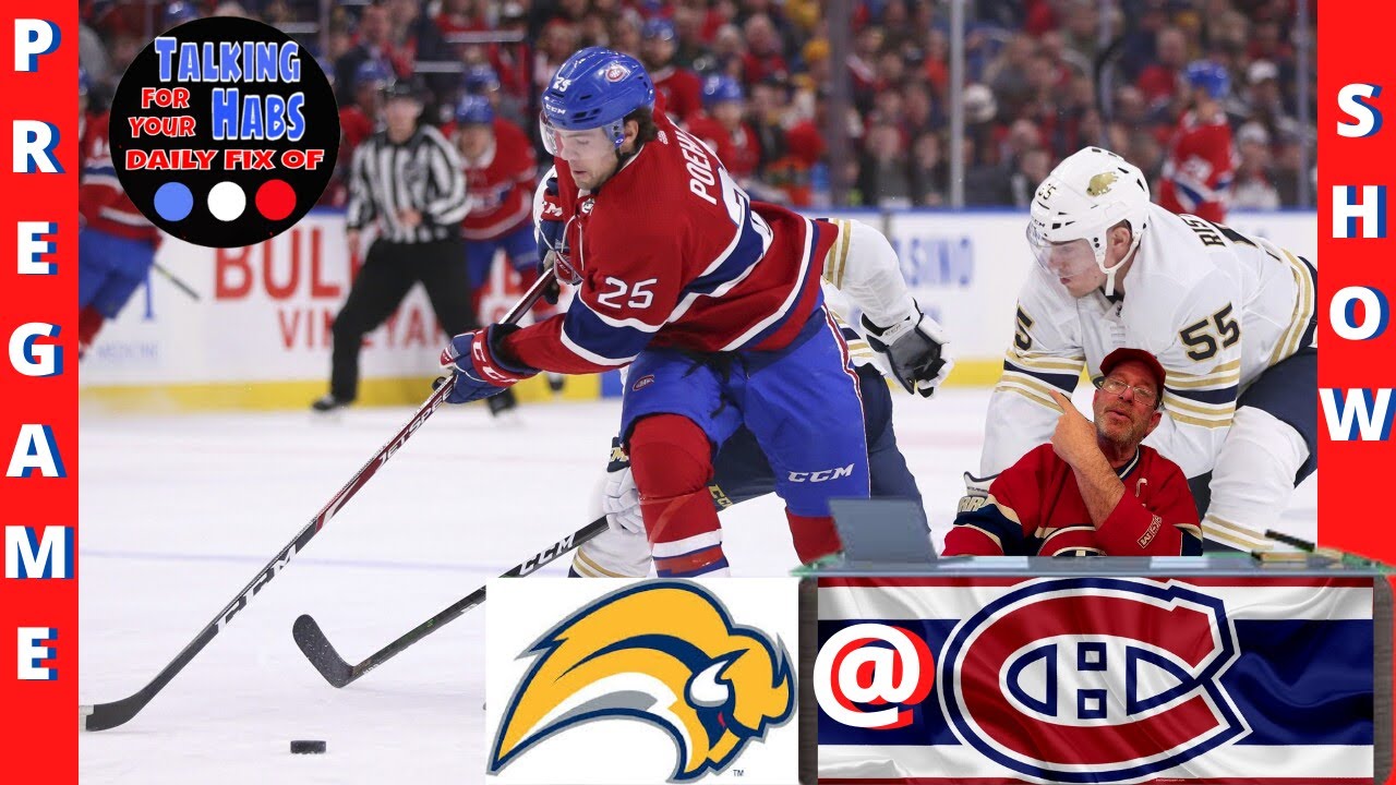 Talking Habs Montreal Canadiens Pregame Show, Game Preview and GameDay News Live! - Sabres @ Habs