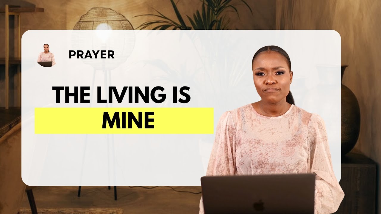 Prayer : The Living is Mine