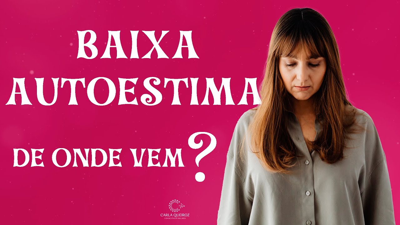 A verdadeira causa da baixa autoestima!