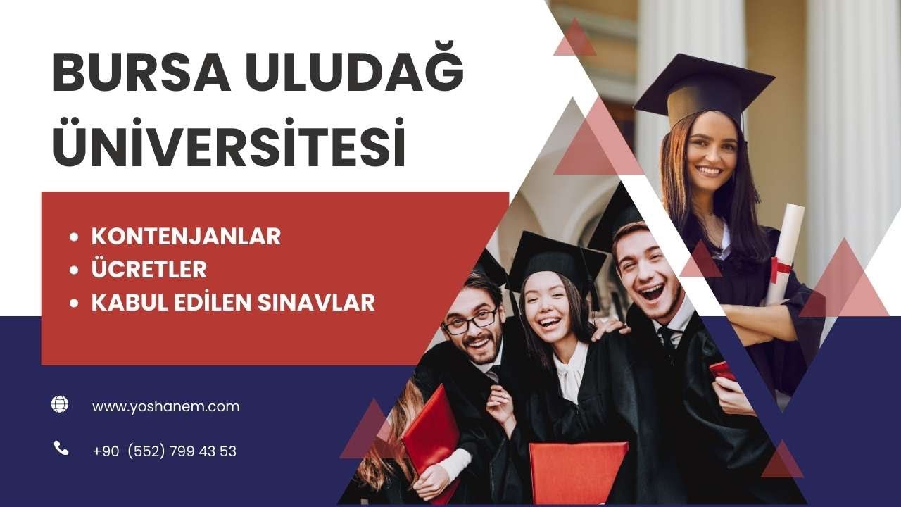 Bursa Uludağ Üniversitesi - Kontenjanlar - Kabul Edilen Sınavlar - Ücretler
