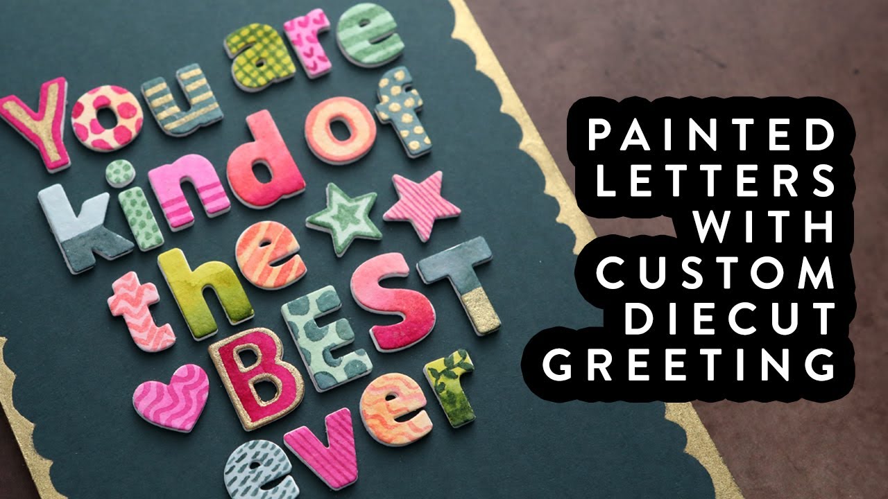 Custom Greeting with Painted Alpha Diecuts (NEW C9 ink colors!)