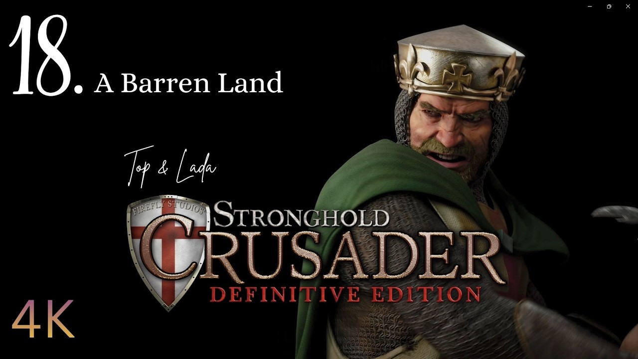 Stronghold Crusader: Definitive Edition - A Barren Land