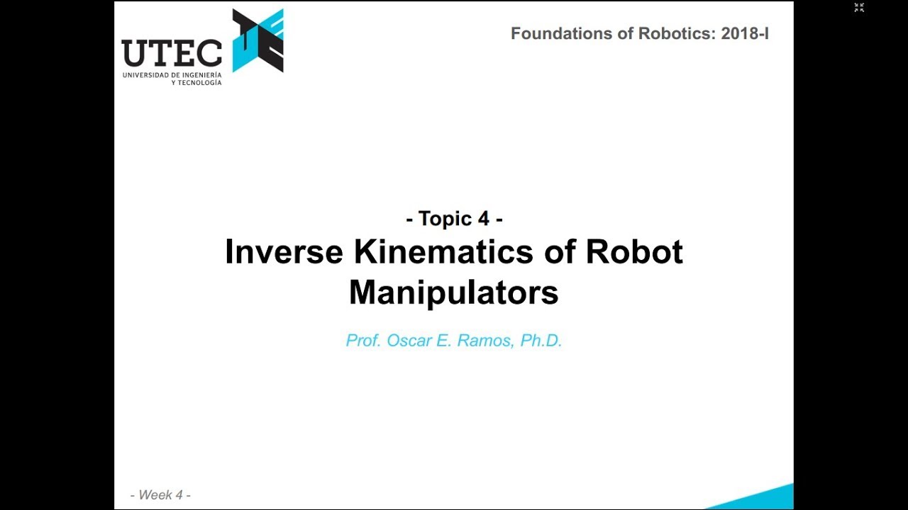 Lecture 4 - 1: Introduction to Inverse Kinematics (Robotics UTEC 2018-1)