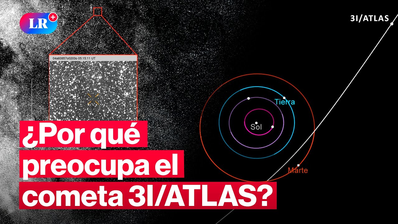 Cometa 3I/ATLAS: el objeto interestelar que desconcierta a los astr&oacute;nomos #LR