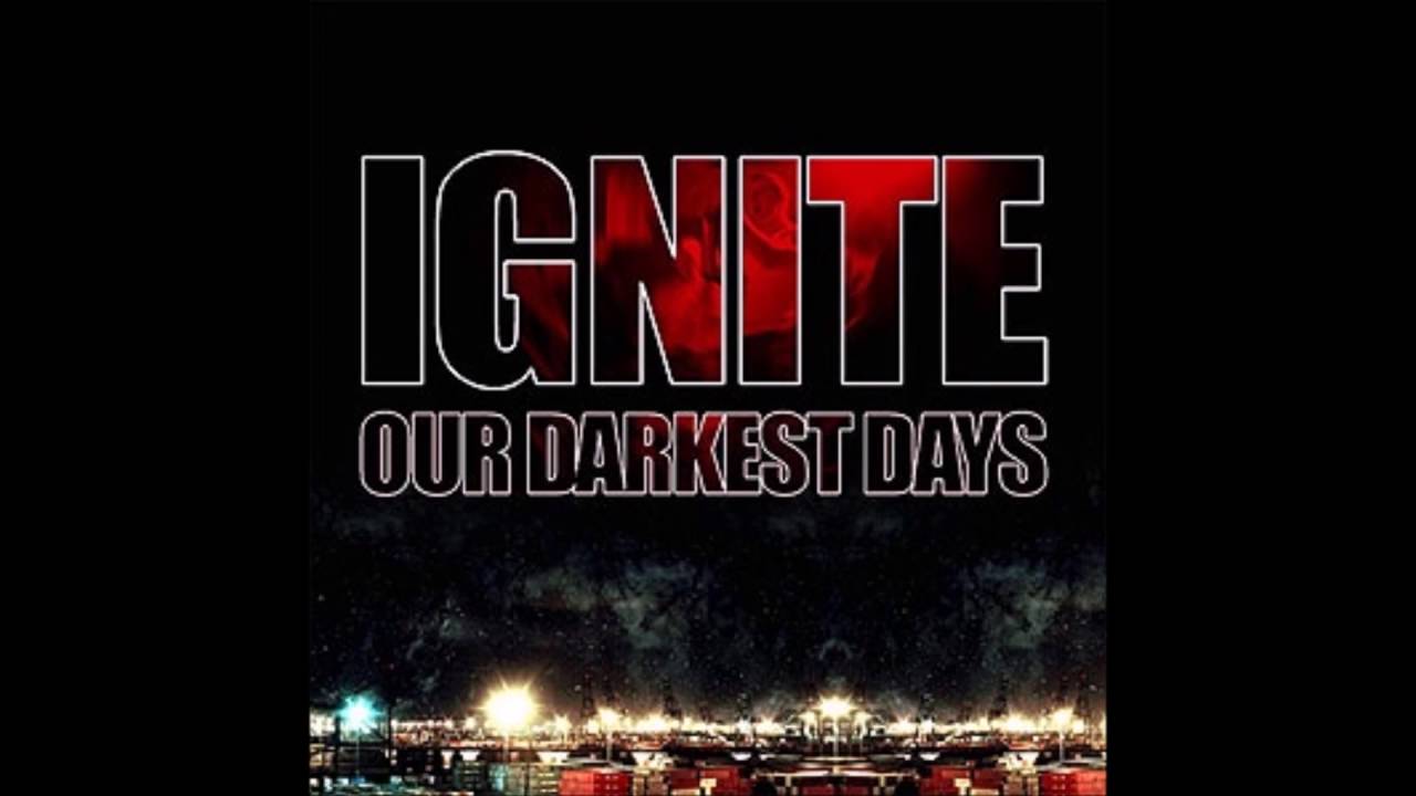 Ignite - Our Darkest Days (Full Album - 2006)