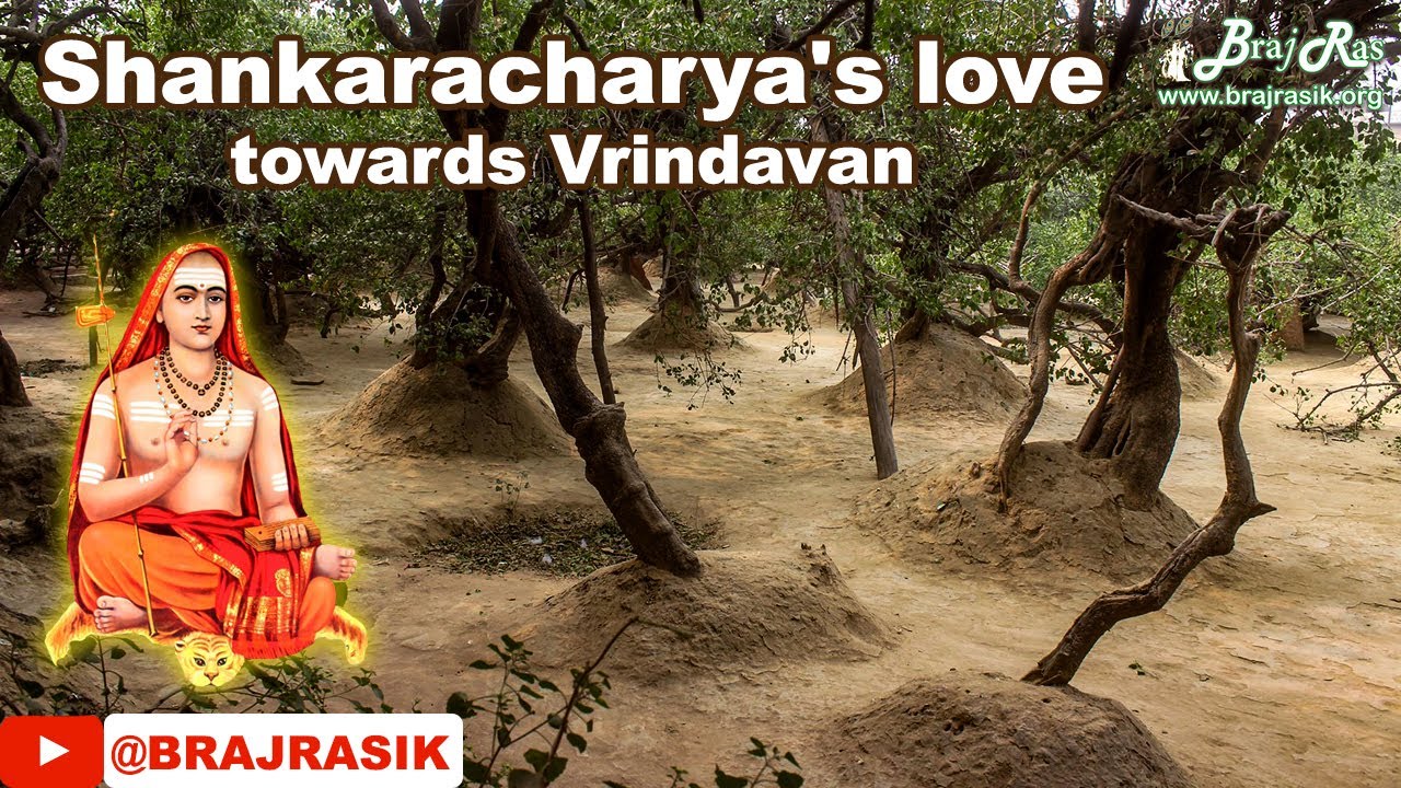 Adi Jagadguru Shankaracharya's love towards Vrindavan - Importance of Vrindavan Raj