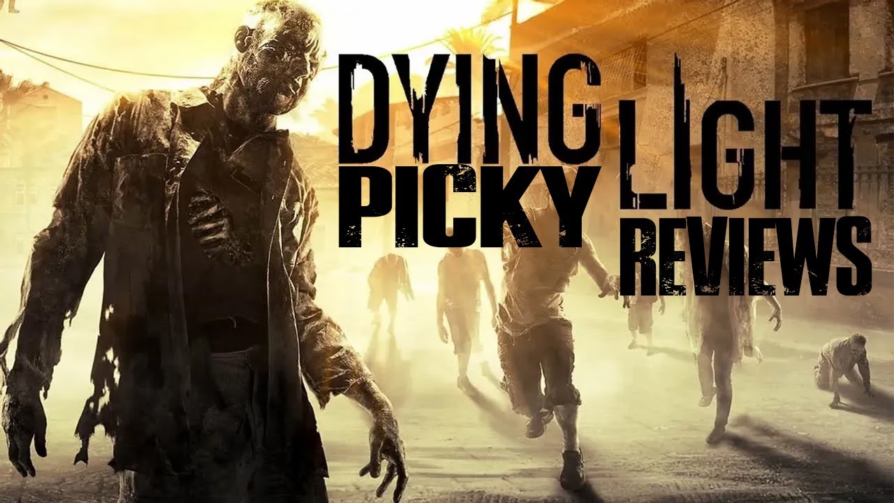 Dying Light in 2025 - Picky Review